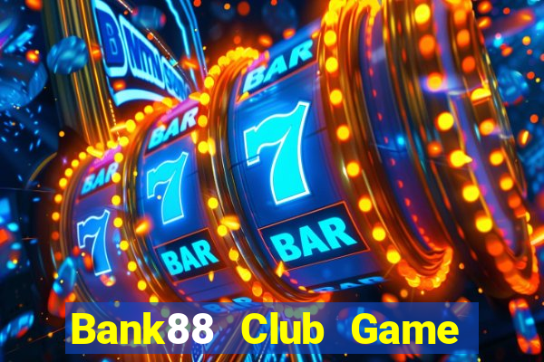 Bank88 Club Game Bài Nạp The Garena