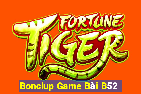 Bonclup Game Bài B52