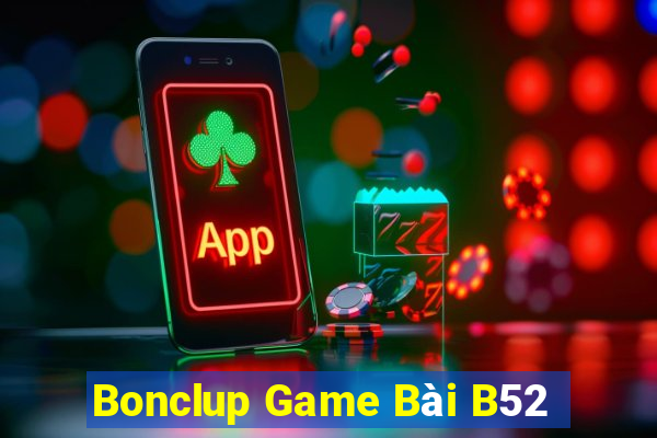 Bonclup Game Bài B52