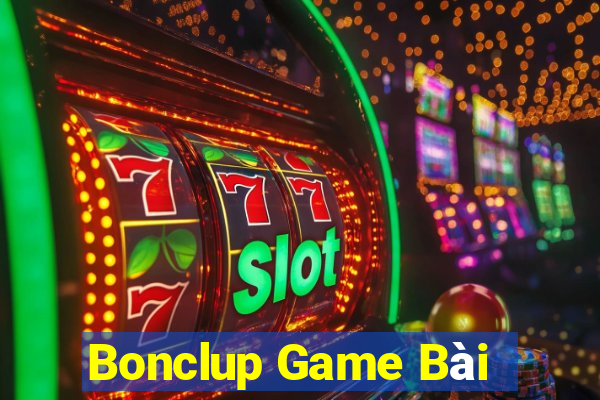 Bonclup Game Bài