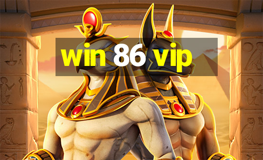 win 86 vip