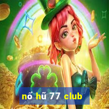 nổ hũ 77 club