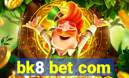 bk8 bet com