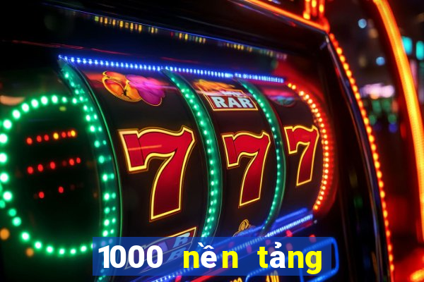 1000 nền tảng xổ số