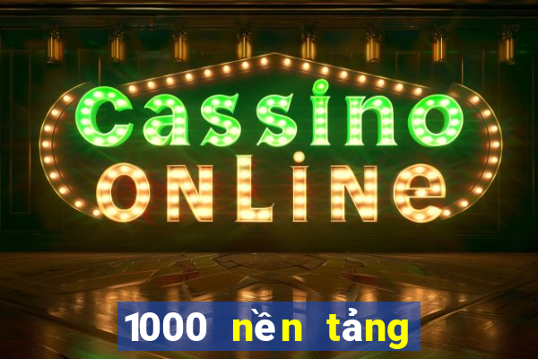 1000 nền tảng xổ số