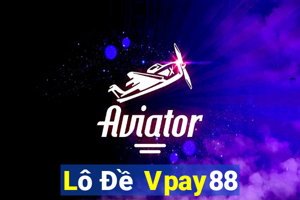 Lô Đề Vpay88