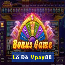 Lô Đề Vpay88