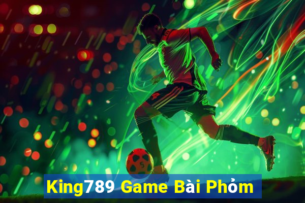 King789 Game Bài Phỏm