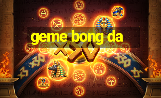 geme bong da