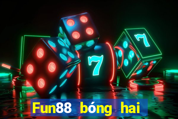 Fun88 bóng hai xổ số cho Xổ số