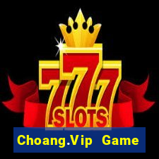 Choang.Vip Game Bài Sunwin