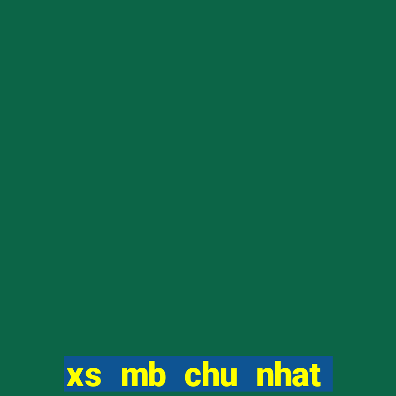 xs mb chu nhat han tuan