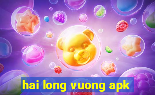 hai long vuong apk