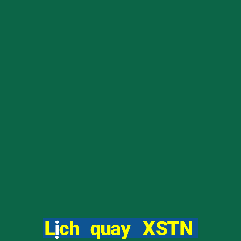 Lịch quay XSTN thứ hai