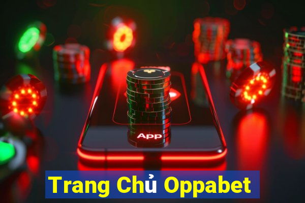 Trang Chủ Oppabet