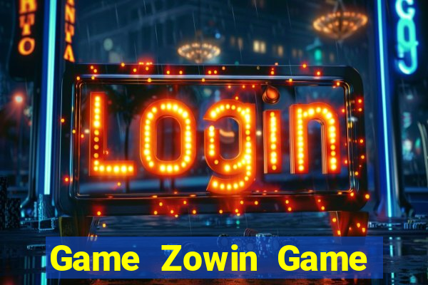 Game Zowin Game Bài Vàng