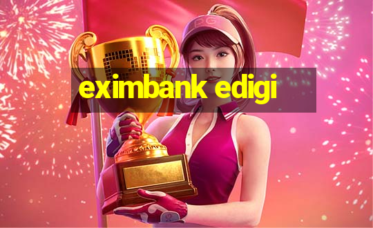 eximbank edigi