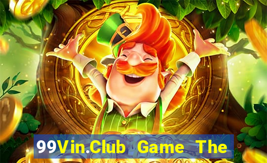 99Vin.Club Game The Bài Mobile 2021