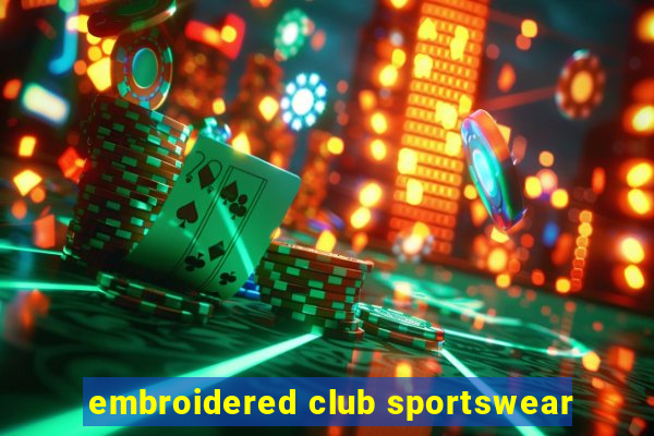 embroidered club sportswear