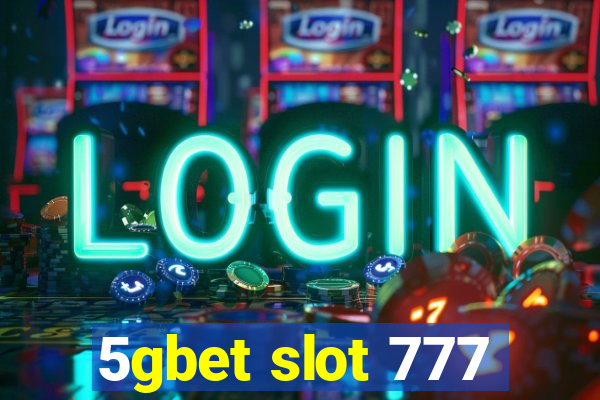 5gbet slot 777