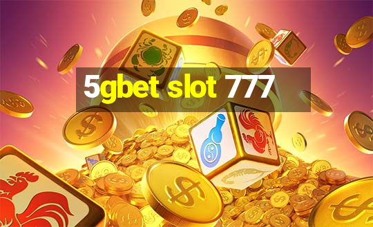 5gbet slot 777