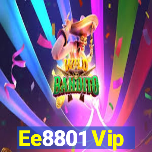 Ee8801 Vip