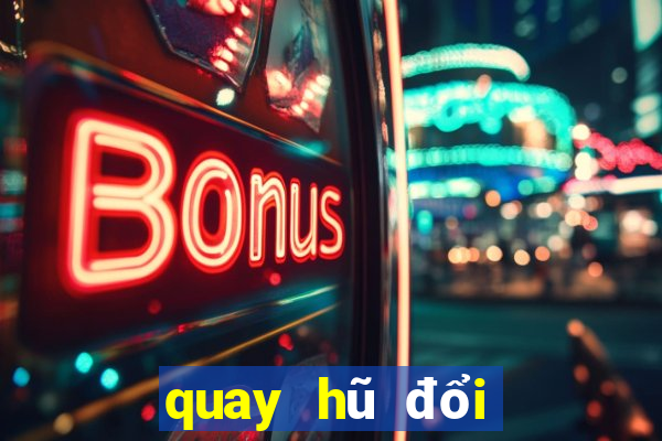 quay hũ đổi thưởng club