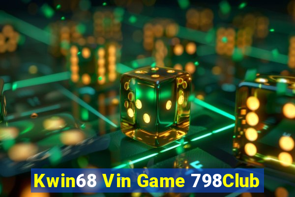 Kwin68 Vin Game 798Club