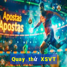 Quay thử XSVT ngày 1