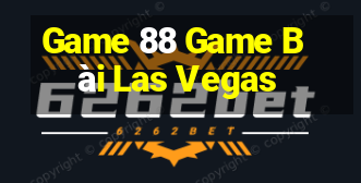 Game 88 Game Bài Las Vegas