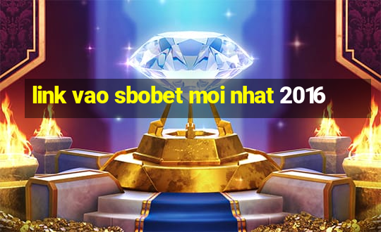 link vao sbobet moi nhat 2016