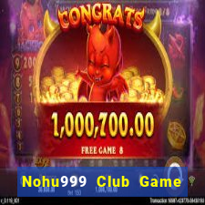 Nohu999 Club Game Bài Las Vegas