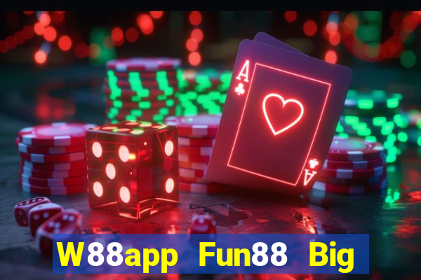 W88app Fun88 Big Tài lộc