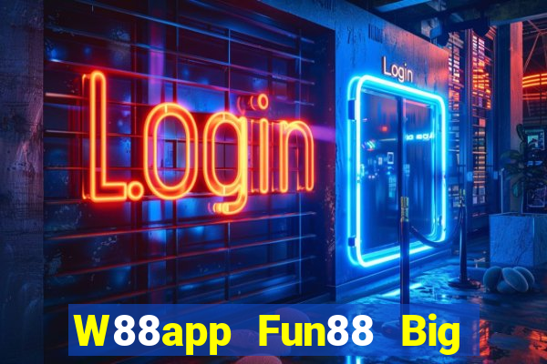 W88app Fun88 Big Tài lộc