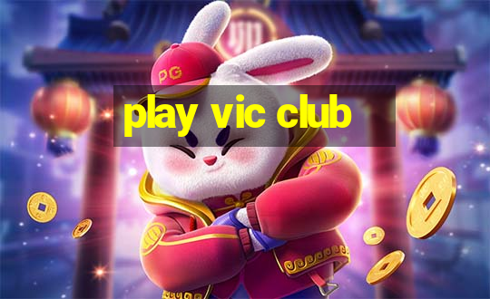 play vic club