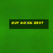 quy hoạch brvt