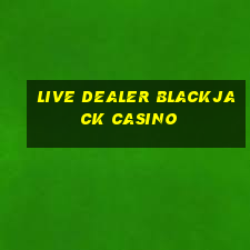 live dealer blackjack casino