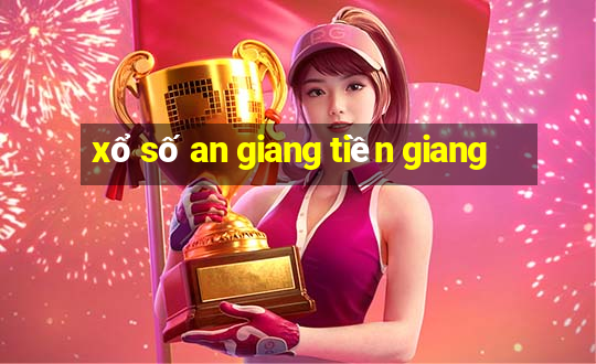 xổ số an giang tiền giang