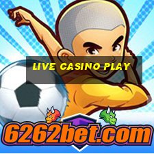 live casino play