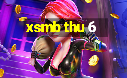 xsmb thu 6