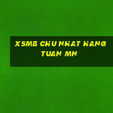 xsmb chu nhat hang tuan mn