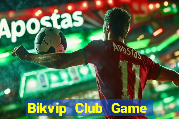 Bikvip Club Game Bài 3C