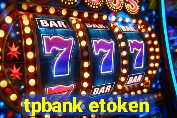 tpbank etoken