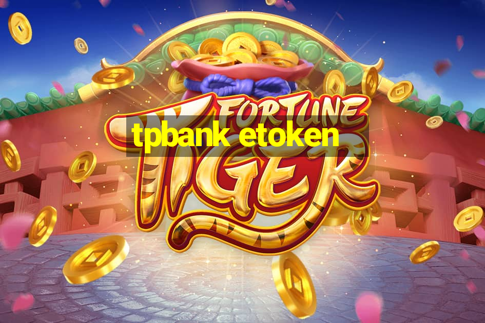 tpbank etoken