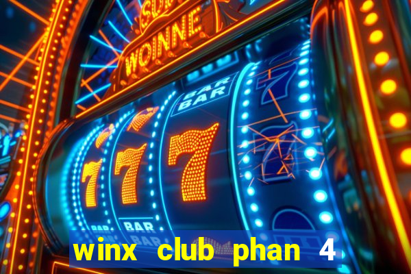 winx club phan 4 tap 7