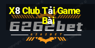 X8 Club Tải Game Bài