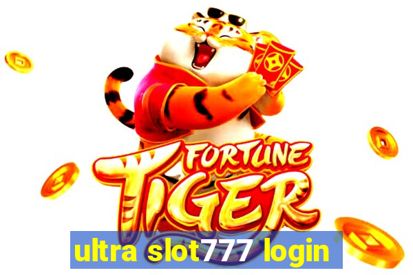 ultra slot777 login