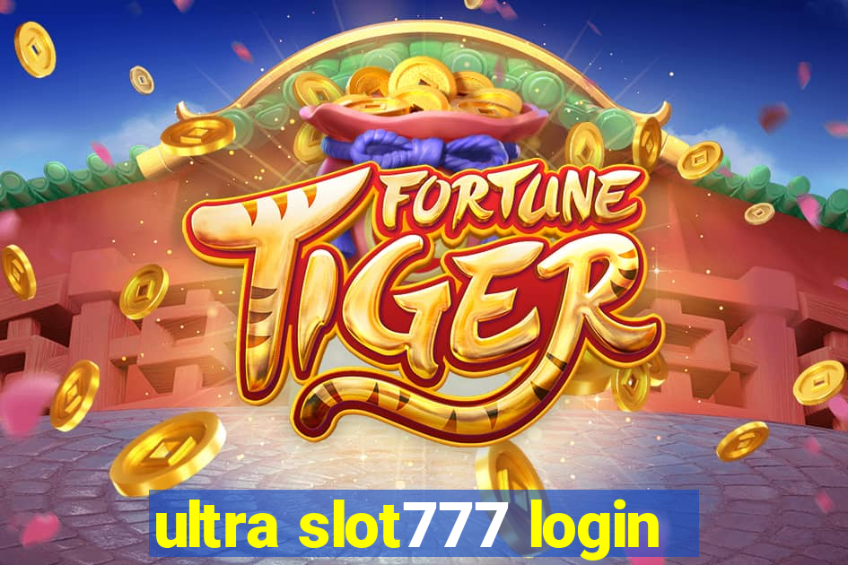 ultra slot777 login