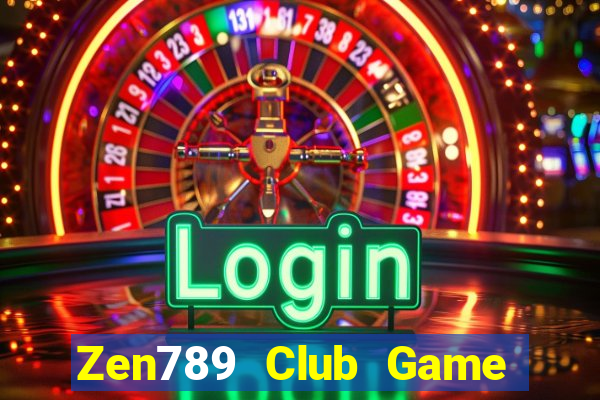 Zen789 Club Game Bài Phái Mạnh