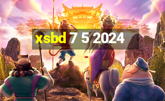 xsbd 7 5 2024